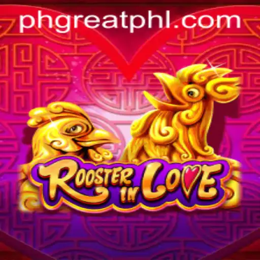 Discover RoosterInLove: The Game That Defines PHGREAT